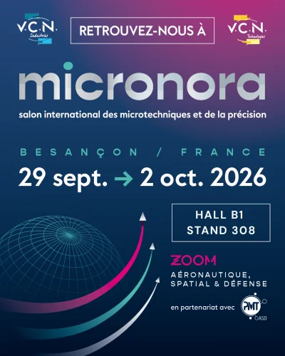 Lire la suite à propos de l’article VCN Industries & VCN Technologies au salon Micronora 2026